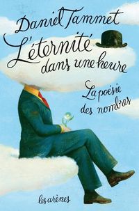 Produktbild: L'&eacute;ternit&eacute; dans une heure : la po&eacute;sie des nombres