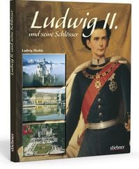 Produktbild: Ludwig II. und seine Schl&ouml;sser