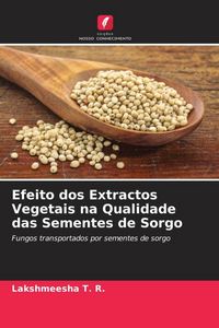 Produktbild: Efeito dos Extractos Vegetais na Qualidade das Sementes de Sorgo