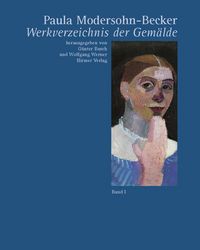 Produktbild: Paula Modersohn-Becker &ndash; Werkverzeichnis der Gem&auml;lde