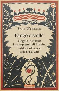Produktbild: Fango e stelle. Viaggio in Russia in compagnia di Puskin, Tolstoj e altri geni dell'Et&agrave; dell'oro