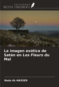 Produktbild: La imagen ex&oacute;tica de Sat&aacute;n en Les Fleurs du Mal