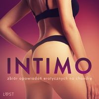 Produktbild: Intimo: zbi&oacute;r opowiadań erotycznych na chandrę