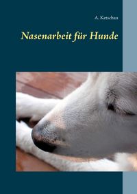 Produktbild: Nasenarbeit f&uuml;r Hunde