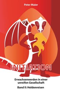 Produktbild: Initiation - Erwachsenwerden in einer unreifen Gesellschaft