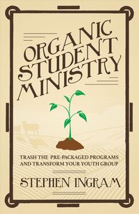 Produktbild: Ingram, S: Organic Student Ministry