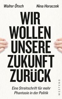Produktbild: Wir wollen unsere Zukunft zur&uuml;ck!
