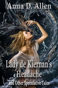 Produktbild: Lady de Kiernan's Headache and Other Speculative Tales