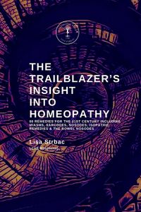 Produktbild: The Trailblazer's Insight Into Homeopathy