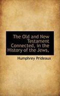 Produktbild: The Old and New Testament Connected, in the History of the Jews,