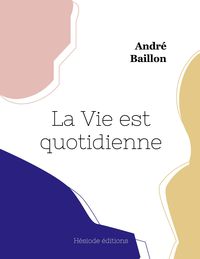 Produktbild: La Vie est quotidienne