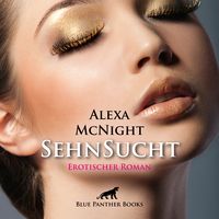 Bild vom Artikel SehnSucht / Erotik Audio Story / Erotisches Hörbuch vom Autor Alexa McNight