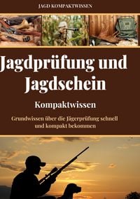 Produktbild: Jagdpr&uuml;fung und Jagdschein (Kompaktwissen)