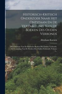 Produktbild: Historisch-kritisch Onderzoek Naar Het Ontstaan En De Verzameling Van De Boeken Des Ouden Verbonds: Het Ontstaan Van De Po&euml;tische Boeken Des Ouden Ver