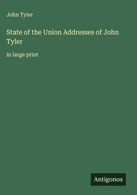 Produktbild: State of the Union Addresses of John Tyler