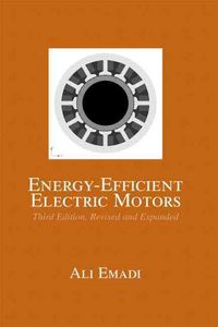 Produktbild: Emadi, A: Energy-Efficient Electric Motors, Revised and Expa