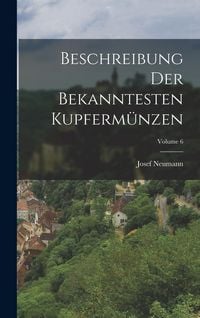 Produktbild: Beschreibung Der Bekanntesten Kupferm&uuml;nzen; Volume 6