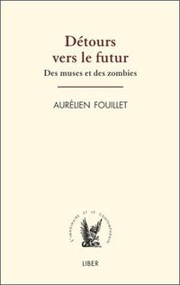 Produktbild: Detours Vers le Futur ; des Muses et des Zombies