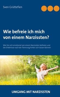 Produktbild: Wie befreie ich mich von einem Narzissten?