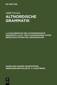 Produktbild: Altisl&auml;ndische und altnorwegische Grammatik (Laut- und Flexionslehre) unter Ber&uuml;cksichtigung des Urnordischen