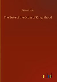 Produktbild: The Buke of the Order of Knyghthood