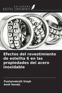 Produktbild: Efectos del revestimiento de estelita 6 en las propiedades del acero inoxidable