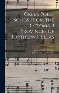 Produktbild: Greek Folk-Songs From the Ottoman Provinces of Northern Hellas