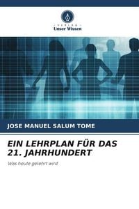 Produktbild: Ein Lehrplan f&uuml;r das 21. Jahrhundert