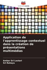 Produktbild: Application de l'apprentissage contextuel dans la cr&eacute;ation de pr&eacute;sentations multim&eacute;dias