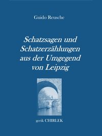 Produktbild: Schatzsagen und Schatzerz&auml;hlungen - aus der Umgegend von Leipzig.
