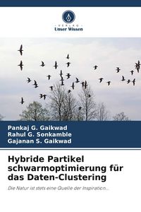 Produktbild: Hybride Partikel schwarmoptimierung f&uuml;r das Daten-Clustering