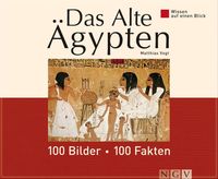 Produktbild: Das Alte &Auml;gypten: 100 Bilder - 100 Fakten