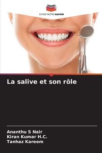 Produktbild: La salive et son r&ocirc;le