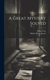 Produktbild: A Great Mystery Solved
