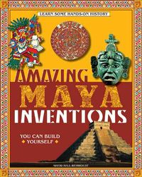 Produktbild: Amazing Maya Inventions You Can Build Yourself