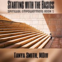 Produktbild: Starting With The Basics (Spiritual Empowerment Series, #1)