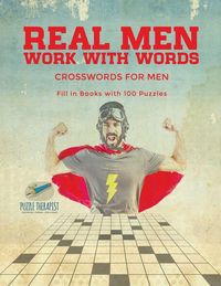 Produktbild: Real Men Work with Words | Crosswords for Men | Fill in Books with 100 Puzzles