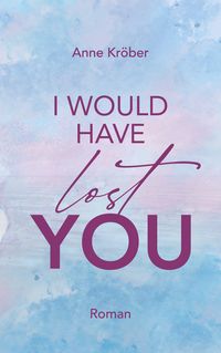 Produktbild: I would have lost you