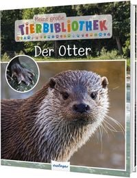 Produktbild: Meine gro&szlig;e Tierbibliothek: Der Otter