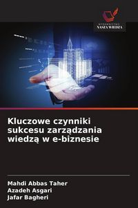Produktbild: Kluczowe czynniki sukcesu zarz&iquest;dzania wiedz&iquest; w e-biznesie