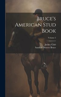 Produktbild: Bruce's American Stud Book; Volume 5