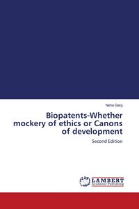 Produktbild: Biopatents-Whether mockery of ethics or Canons of development