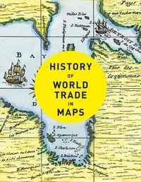 Produktbild: History of World Trade in Maps