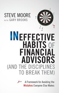 Produktbild: Ineffective Habits of Financial Advisors (and the Disciplines to Break Them)