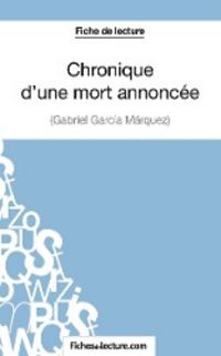 Produktbild: Fiche de lecture : Chronique d'une mort annonc&eacute;e de Gabriel Garc&iacute;a M&aacute;rquez