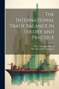 Produktbild: The International Trade Balance in Theory and Practice