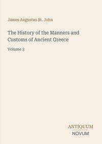 Produktbild: The History of the Manners and Customs of Ancient Greece