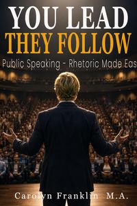 Produktbild: You Lead  They Follow Public Speaking - Rhetoric Made Easy