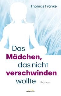 Produktbild: Das M&auml;dchen, das nicht verschwinden wollte