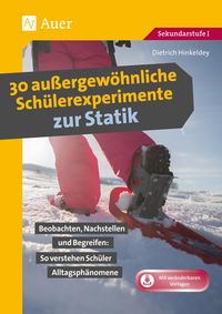 Produktbild: 30 au&szlig;ergew&ouml;hnliche Sch&uuml;lerexperimente zur Statik